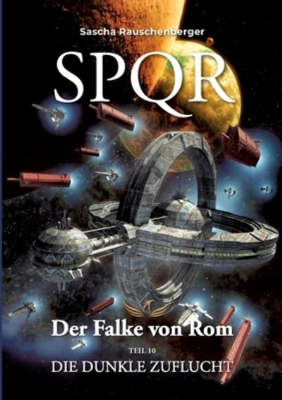 Cover for Sascha Rauschenberger · SPQR - Der Falke von Rom (Taschenbuch) (2022)