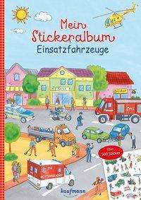 Mein Stickeralbum Einsatzfahrze - Lamping - Books -  - 9783780663559 - 