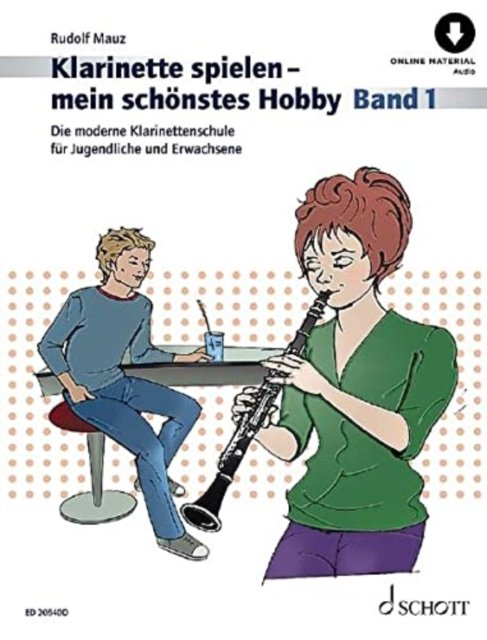 Cover for Rudolf Mauz · Klarinette spielen - mein schonstes Hobby: Die moderne Klarinettenschule fur Jugendliche und Erwachsene. Vol. 1. clarinet. (Partituren) (2021)