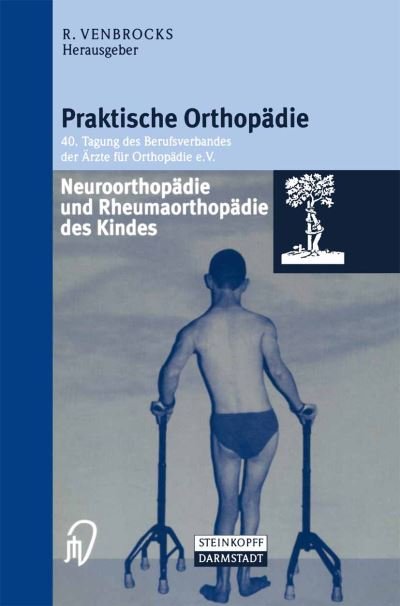 Cover for R Venbrocks · Neuroorthopadie Und Rheumaorthopadie Des Kindes - Praktische Orthopadie (Paperback Book) [2000 edition] (2000)