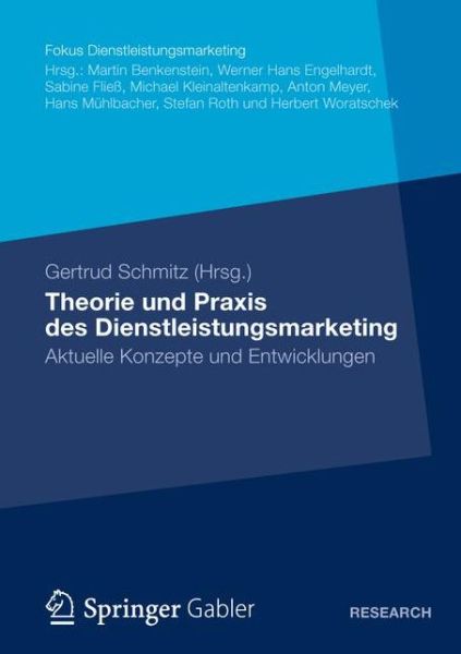 Cover for Gertrud Schmitz · Theorie Und Praxis Des Dienstleistungsmarketing: Aktuelle Konzepte Und Entwicklungen - Fokus Dienstleistungsmarketing (Paperback Book) [2012 edition] (2012)