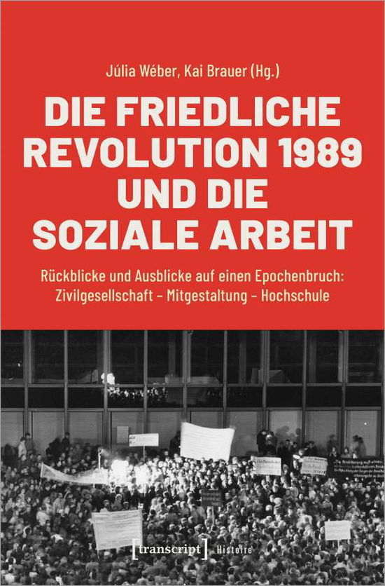 Cover for Júlia Wéber · Die Friedliche Revolution 1989 und die Soziale Arbeit (Taschenbuch) (2021)