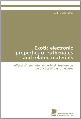 Cover for Mark Hannes Fischer · Exotic Electronic Properties of Ruthenates and Related Materials: Effects of Symmetry and Orbital Structure on the Physics of the Ruthenates (Paperback Book) (2011)
