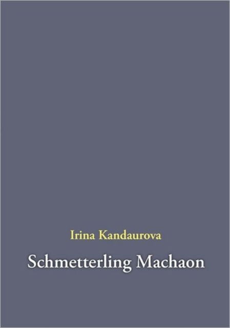 Cover for Irina Kandaurova · Schmetterling Machaon (Paperback Book) [German edition] (2011)