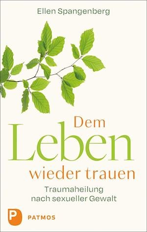 Cover for Ellen Spangenberg · Dem Leben wieder trauen (Book) (2023)