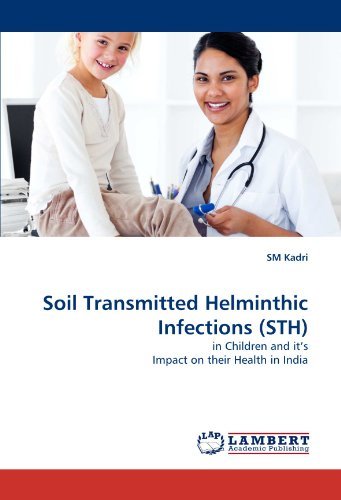 Cover for Sm Kadri · Soil Transmitted Helminthic Infections (Sth): in Children and It's Impact on Their Health in India (Pocketbok) (2011)