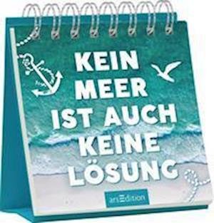 Cover for Ars Edition GmbH · Kein Meer ist auch keine Lösung (Pocketbok) (2022)