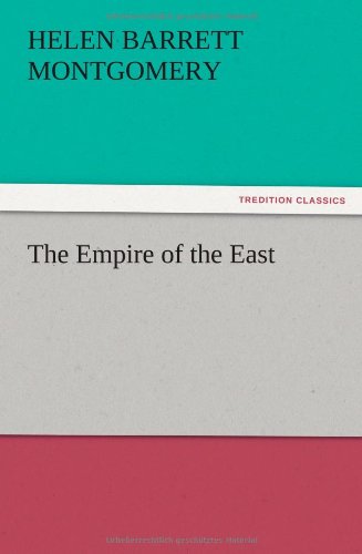 Cover for H. B. Montgomery · The Empire of the East (Paperback Book) (2012)