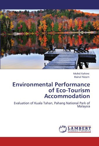 Cover for Hairul Nizam · Environmental Performance of Eco-tourism Accommodation: Evaluation of Kuala Tahan, Pahang National Park of Malaysia (Paperback Book) (2012)
