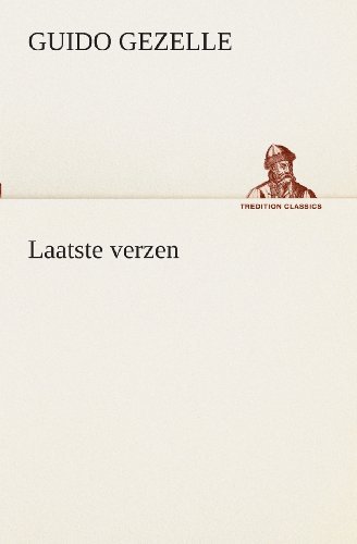 Cover for Guido Gezelle · Laatste Verzen (Tredition Classics) (Dutch Edition) (Paperback Book) [Dutch edition] (2013)