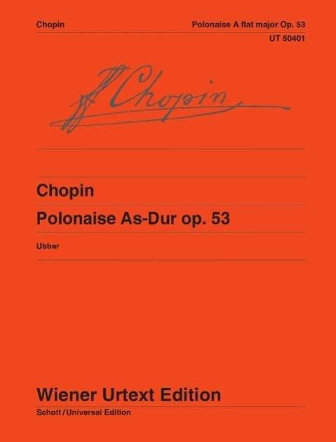 Polonaise Op 53 in Aflat Major - Wiener Urtext - Fr D Ric Chopin - Livres - SCHOTT & CO - 9783850557559 - 17 mars 2014