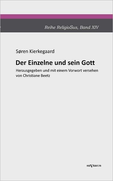 Cover for Soren Kierkegaard · Der Einzelne Und Sein Gott (Paperback Book) [German edition] (2012)