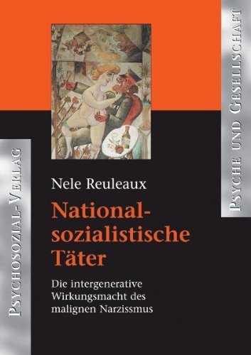 Nationalsozialistische Täter - Nele Reuleaux - Bücher - Psychosozial-Verlag - 9783898065559 - 1. November 2006