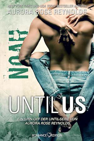 Cover for Aurora Rose Reynolds · Until Us: Noah (Book) (2023)