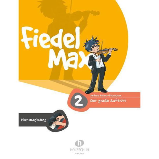 Cover for Andrea Holzer-Rhomberg · Fiedel-Max - Der große Auftritt 2 (Pamphlet) (2004)