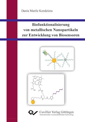 Cover for Dania Kendziora · Biofunktionalisierung von metallischen Nanopartikeln zur Entwicklung von Biosensoren (Paperback Book) (2013)