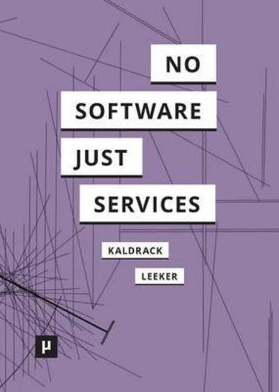 Cover for Irina Kaldrack · There is no Software, there are just Services (Paperback Book) (2015)