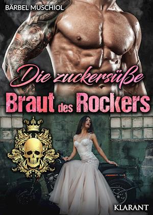 Cover for Bärbel Muschiol · Die zuckersüße Braut des Rockers (Taschenbuch) (2021)