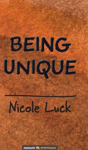 Cover for Nicole Luck · Being Unique (Hardcover Book) (2020)