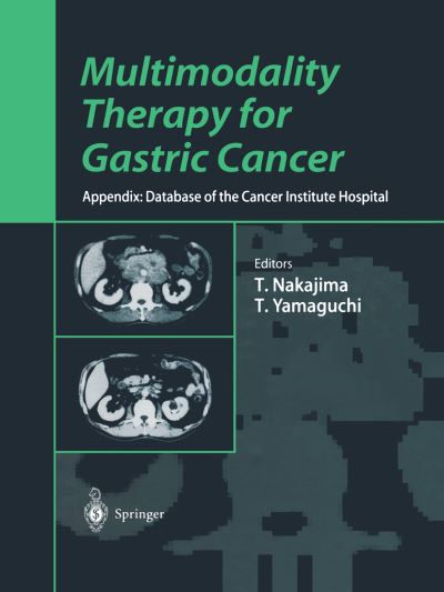 Cover for Multimodality Therapy for Gastric Cancer: Appendix: Database of the Cancer Institute Hospital (Appendix, Database of the Cancer Institute Hospital) (Hardcover Book) (1999)