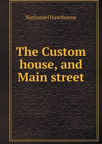 Cover for Hawthorne Nathaniel · The Custom House, and Main Street (Paperback Book) (2013)