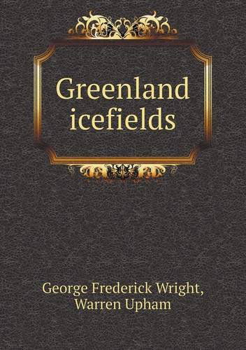 Cover for Warren Upham · Greenland Icefields (Paperback Book) (2013)