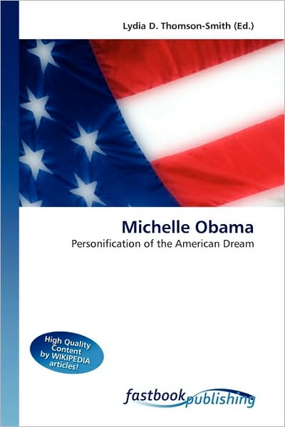 Cover for Lydia D Thomson-smith · Michelle Obama (Book) (2010)