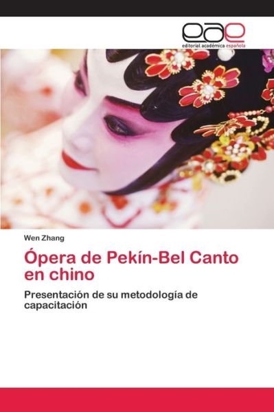 Cover for Zhang · Ópera de Pekín-Bel Canto en chino (Bog) (2020)