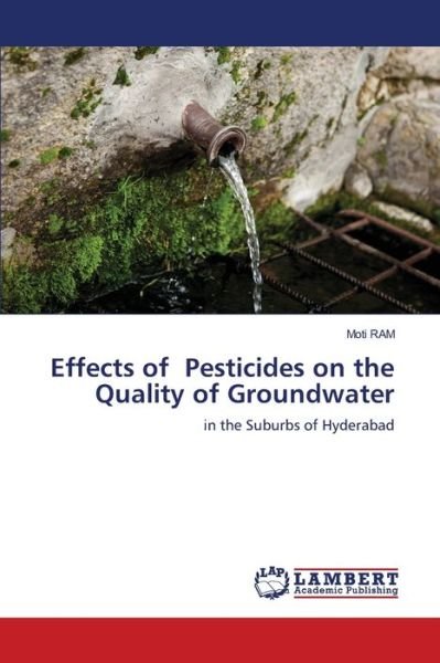 Effects of Pesticides on the Qualit - Ram - Bücher -  - 9786200788559 - 31. Juli 2020