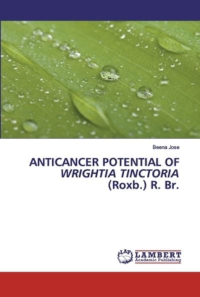 Cover for Jose · Anticancer Potential of Wrightia T (Bok) (2020)