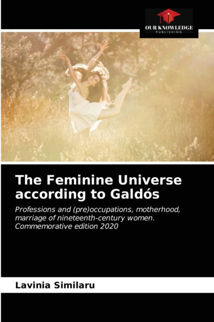 Cover for Lavinia Similaru · The Feminine Universe according to Galdos (Paperback Book) (2021)