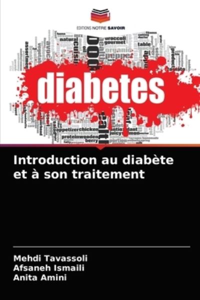 Introduction au diabete et a son traitement - Mehdi Tavassoli - Livres - Editions Notre Savoir - 9786204032559 - 24 août 2021