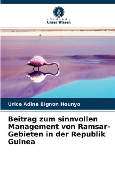 Cover for Urice Adine Bignon Hounyo · Beitrag zum sinnvollen Management von Ramsar-Gebieten in der Republik Guinea (Paperback Book) (2021)