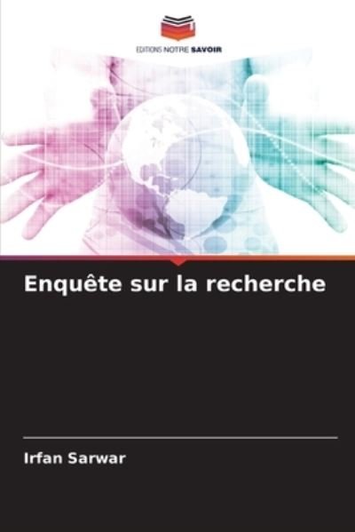 Cover for Irfan Sarwar · Enquete sur la recherche (Paperback Bog) (2021)
