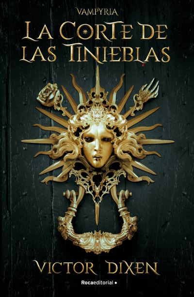 Cover for Víctor Dixen · Vampyria. la Corte de Las Tinieblas / Vampyria Saga Book 1 (Book) (2023)