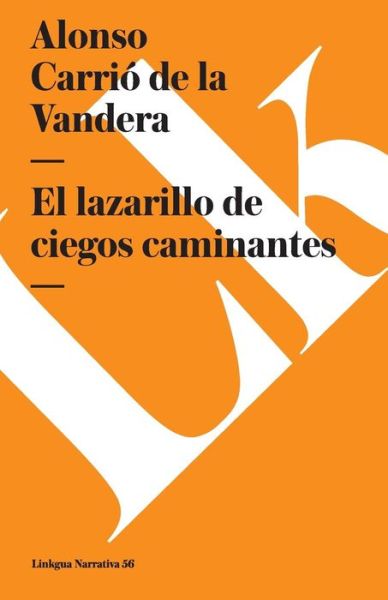 Cover for Alonso Carrió De La Vandera · El Lazarillo De Ciegos Caminantes (Paperback Book) [Spanish edition] (2024)