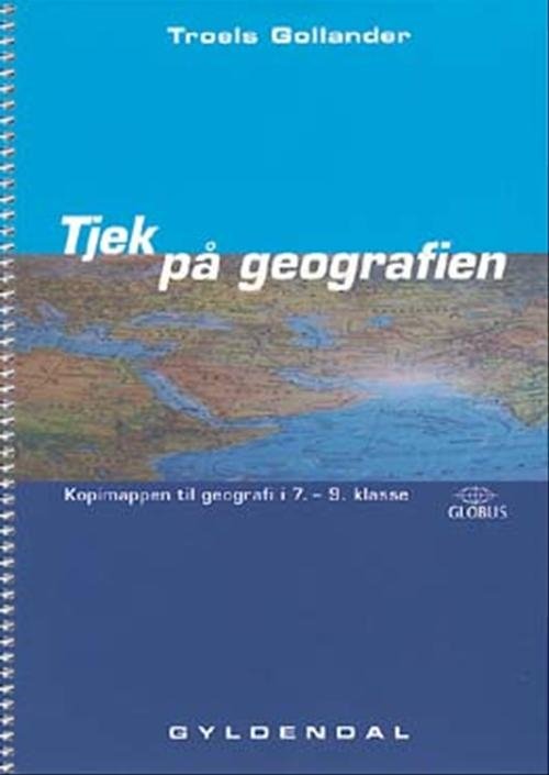 Cover for Troels Gollander · Tjek på: Tjek på geografien (Sewn Spine Book) [1º edição] (2005)