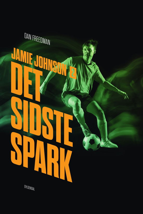 Cover for Dan Freedman · Jamie Johnson: Jamie Johnson 2 - Det sidste spark (Sewn Spine Book) [1. Painos] (2022)
