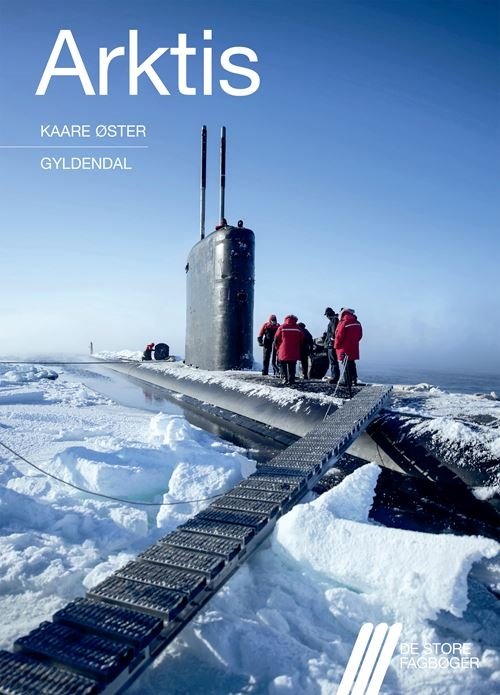 Cover for Kaare Øster · De store fagbøger: Arktis (Sewn Spine Book) [1. Painos] (2023)