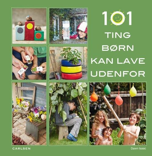 Cover for Dawn Isaac · 101 ting børn kan lave udendørs (Hæftet bog) [1. udgave] (2014)