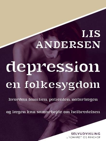 Cover for Lis Andersen · Depression – en folkesygdom (Sewn Spine Book) [1º edição] (2017)
