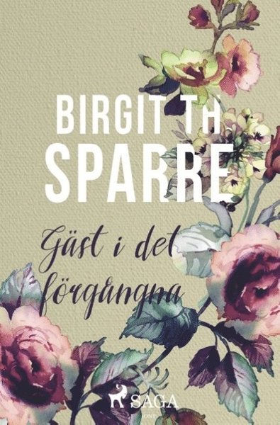 Cover for Birgit Th. Sparre · Gäst i det förgångna (Book) (2018)