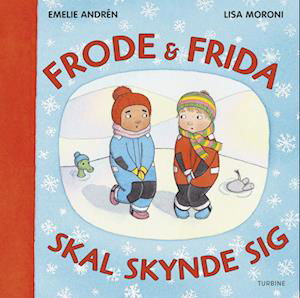 Frode og Frida skal skynde sig - Emelie Andrén - Bøger - Turbine - 9788740688559 - 7. november 2022