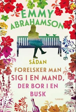 Cover for Emmy Abrahamson · Sådan forelsker man sig i en mand, der bor i en busk (Taschenbuch) [1. Ausgabe] (2023)