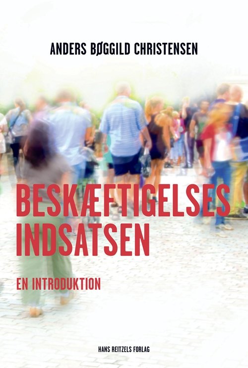 Cover for Anders Bøggild Christensen · Beskæftigelsesindsatsen (Heftet bok) [1. utgave] (2019)