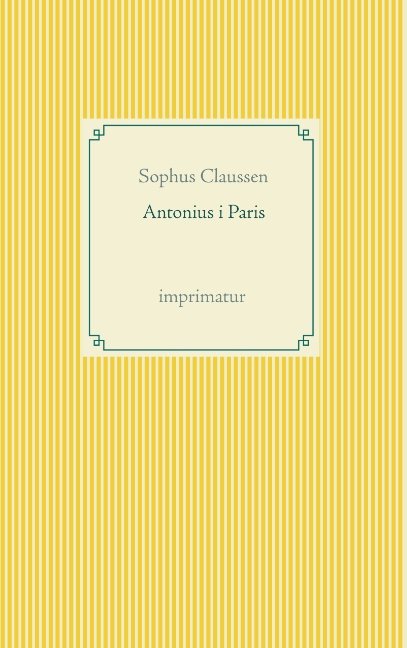 Cover for Sophus Claussen · Antonius i Paris (Paperback Book) [1st edition] (2019)