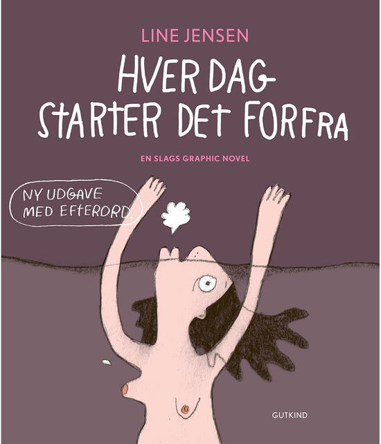 Cover for Line Jensen · Hver dag starter det forfra (Sewn Spine Book) [2.º edición] (2022)