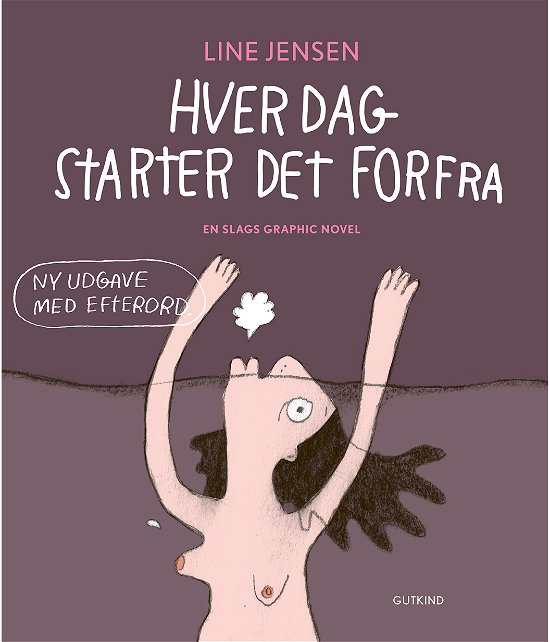 Cover for Line Jensen · Hver dag starter det forfra (Sewn Spine Book) [2nd edition] (2022)