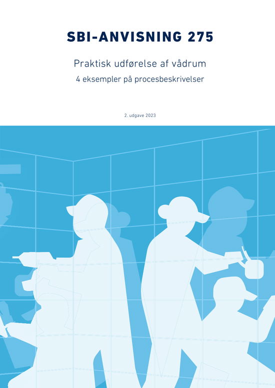 Cover for Erik Brandt; Martin Morelli · Anvisning 275: Praktisk udførelse af vådrum (Sewn Spine Book) [2.º edición] (2023)