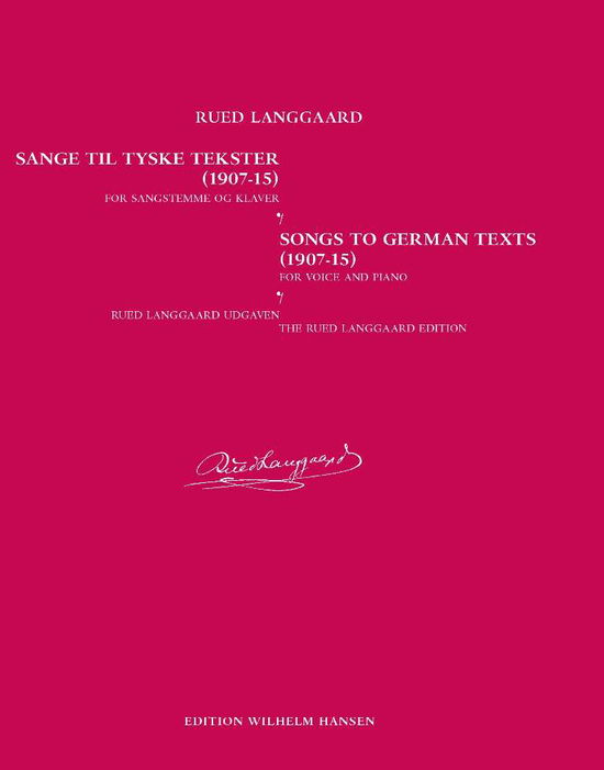 Sange / Songs Vol. 1 - Rued Langgaard - Kirjat - Edition Wilhelm Hansen - 9788759837559 - perjantai 1. huhtikuuta 2016